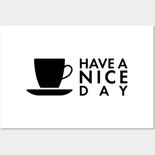 have a nice day and enjoy a coffee Posters and Art